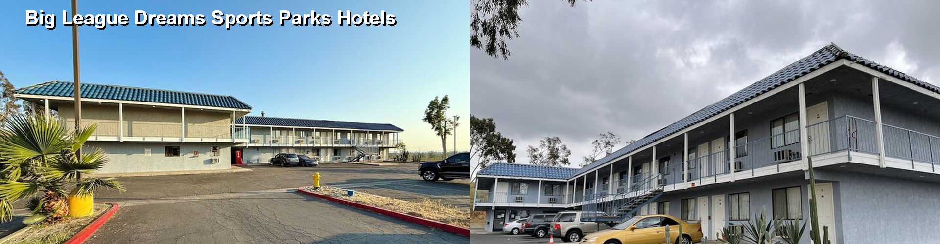 3 Best Hotels near Big League Dreams Sports Parks