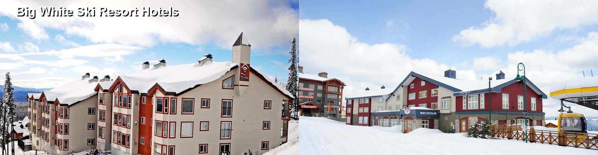 5 Best Hotels near Big White Ski Resort