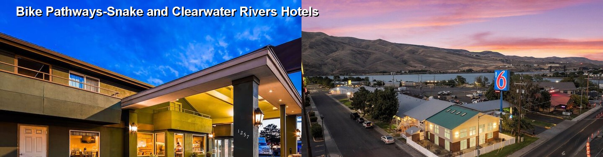 4 Best Hotels near Bike Pathways-Snake and Clearwater Rivers