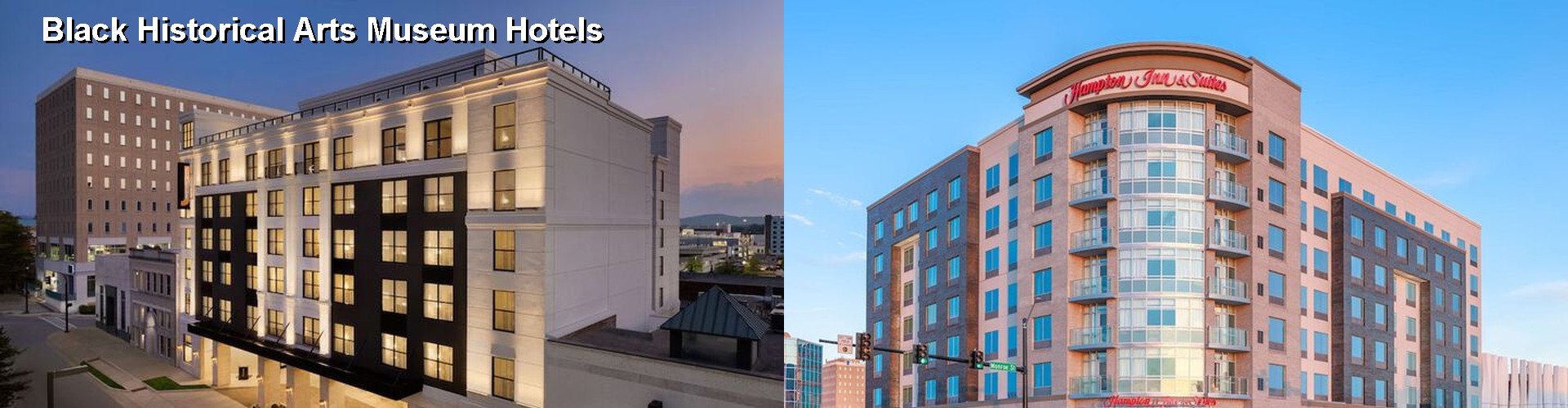 5 Best Hotels near Black Historical Arts Museum