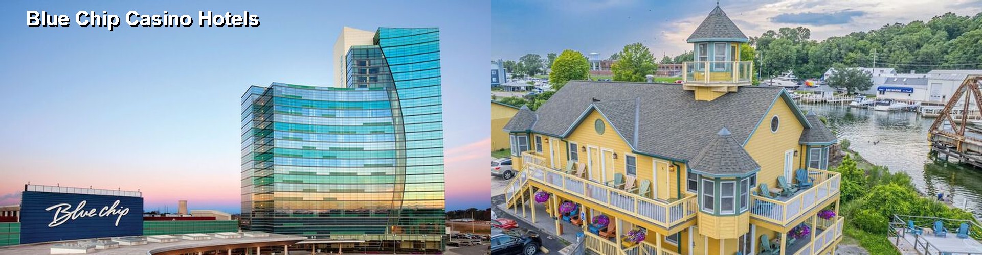 2 Best Hotels near Blue Chip Casino
