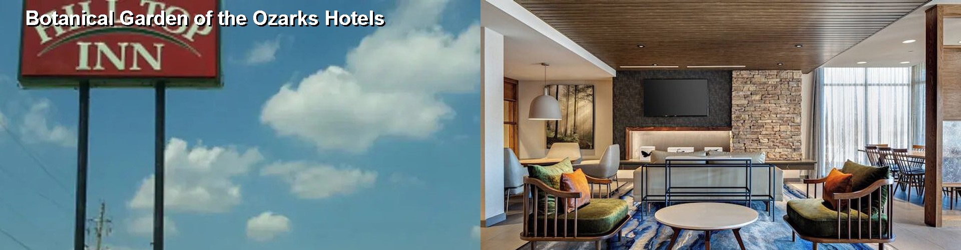4 Best Hotels near Botanical Garden of the Ozarks