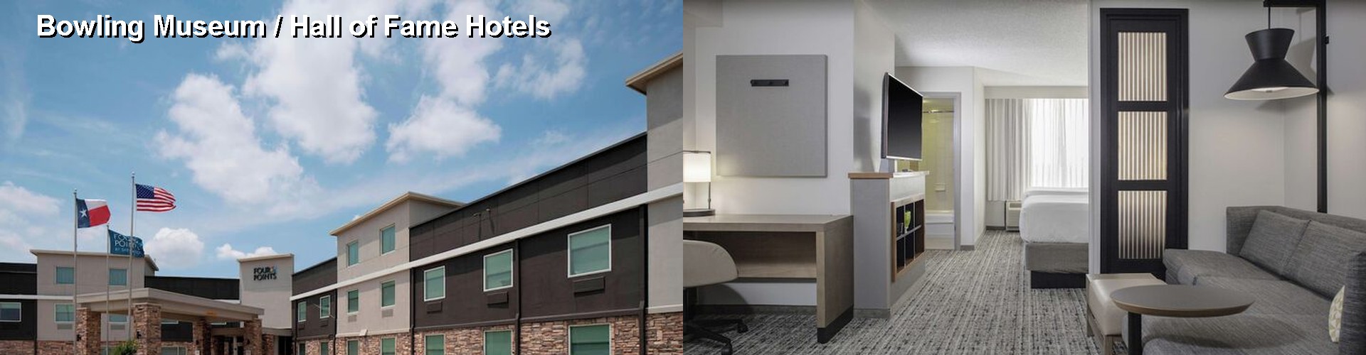 2 Best Hotels near Bowling Museum / Hall of Fame