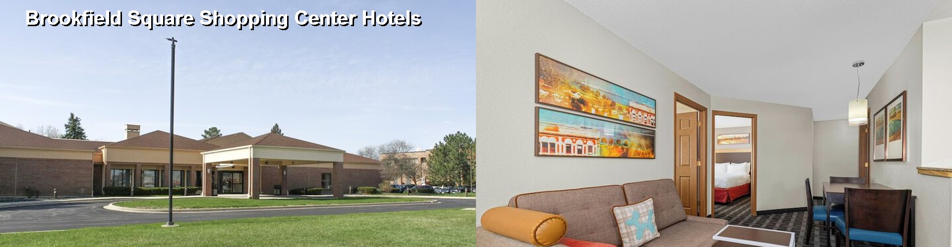 5 Best Hotels near Brookfield Square Shopping Center