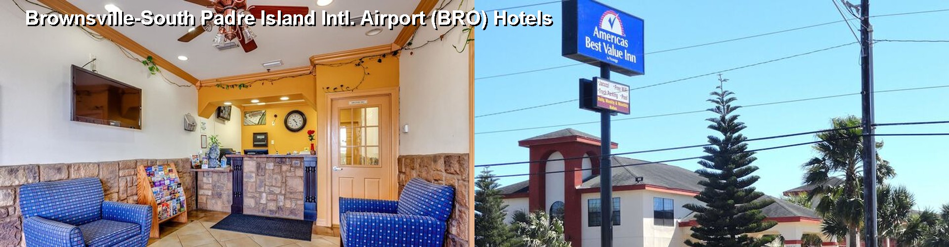 4 Best Hotels near Brownsville-South Padre Island Intl. Airport (BRO)