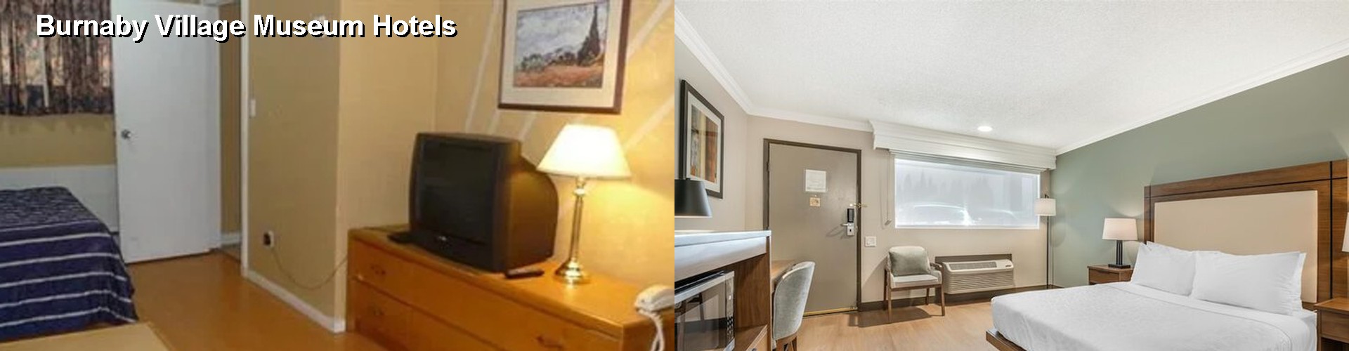 5 Best Hotels near Burnaby Village Museum