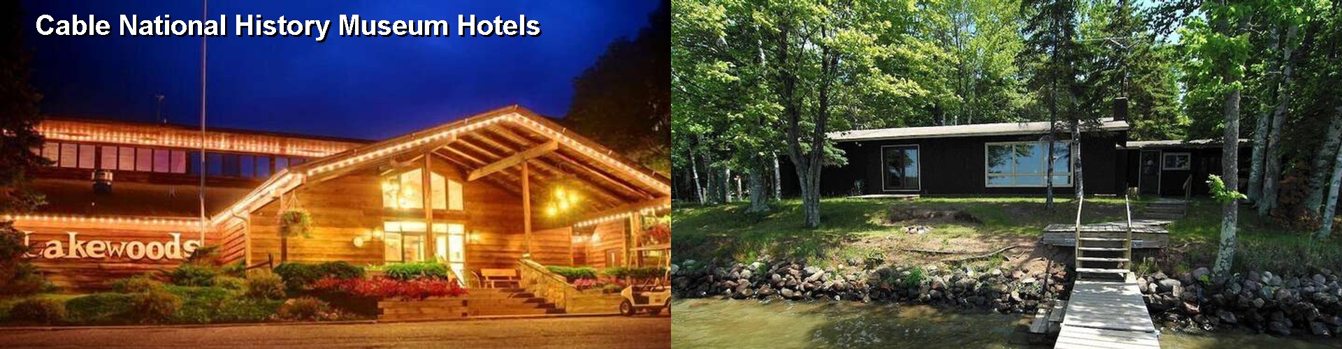 5 Best Hotels near Cable National History Museum