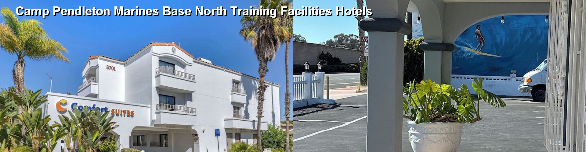 5 Best Hotels near Camp Pendleton Marines Base North Training Facilities