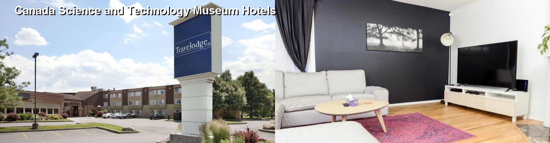 5 Best Hotels near Canada Science and Technology Museum