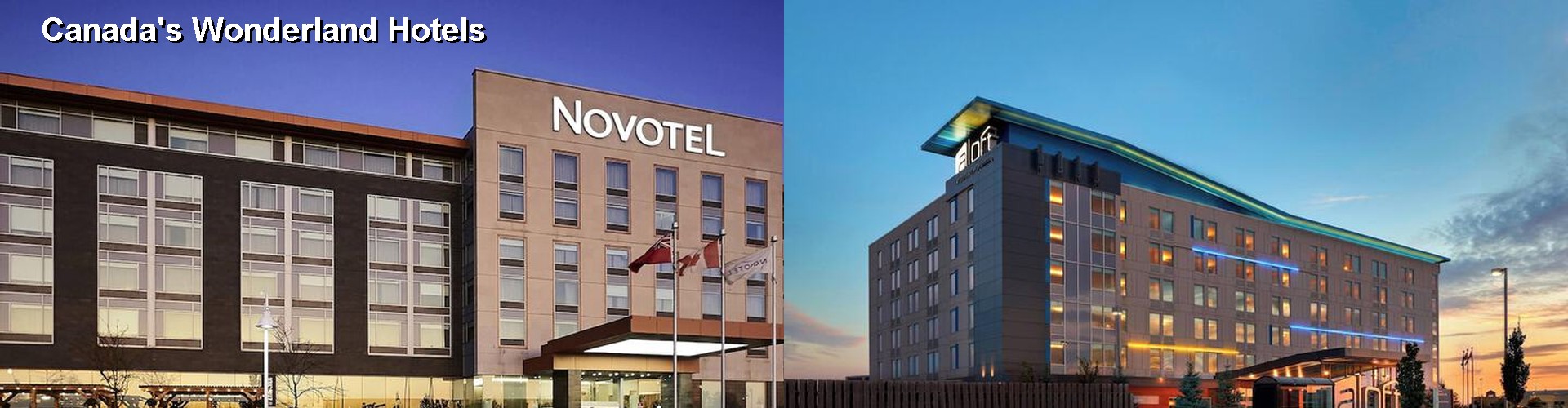 5 Best Hotels near Canada's Wonderland