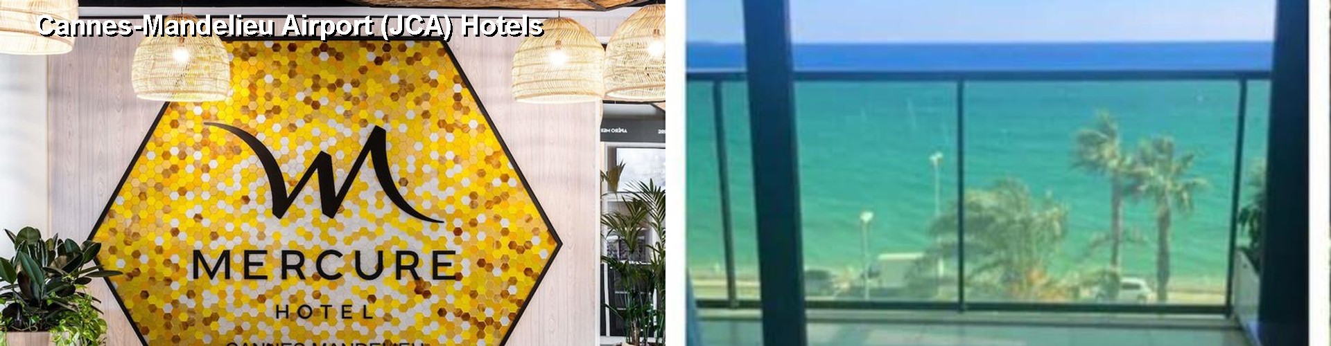4 Best Hotels near Cannes-Mandelieu Airport (JCA)