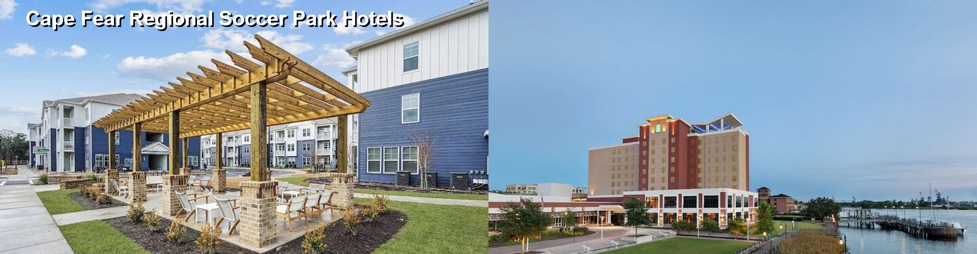 5 Best Hotels near Cape Fear Regional Soccer Park