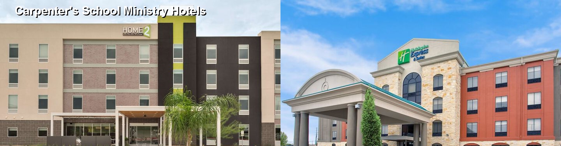 5 Best Hotels near Carpenter's School Ministry