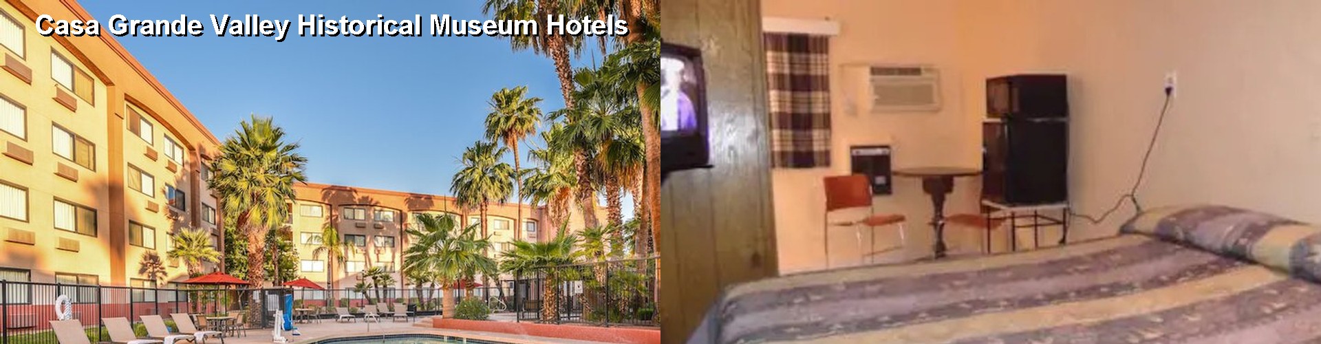 3 Best Hotels near Casa Grande Valley Historical Museum