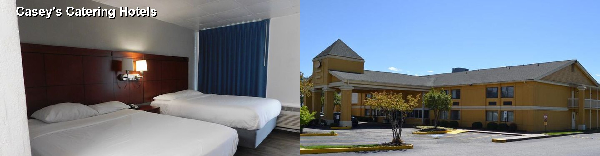 4 Best Hotels near Casey's Catering