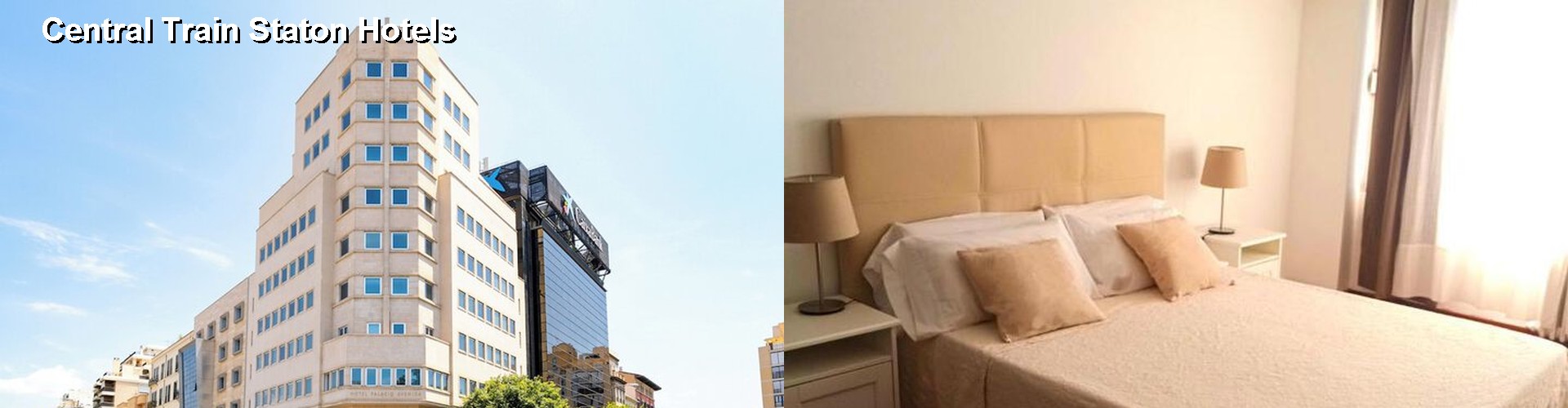 5 Best Hotels near Central Train Staton