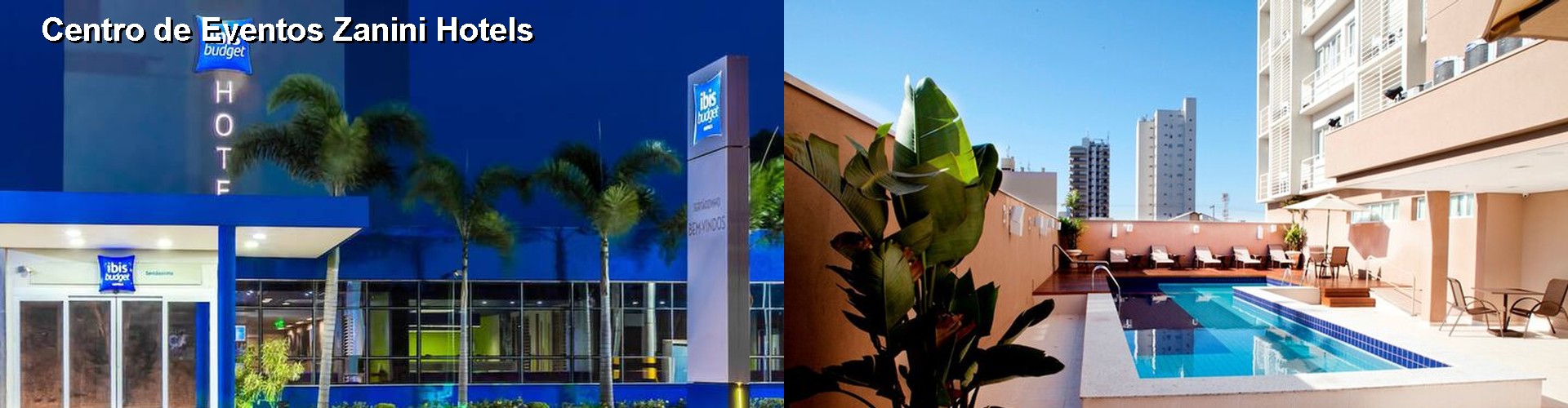 5 Best Hotels near Centro de Eventos Zanini