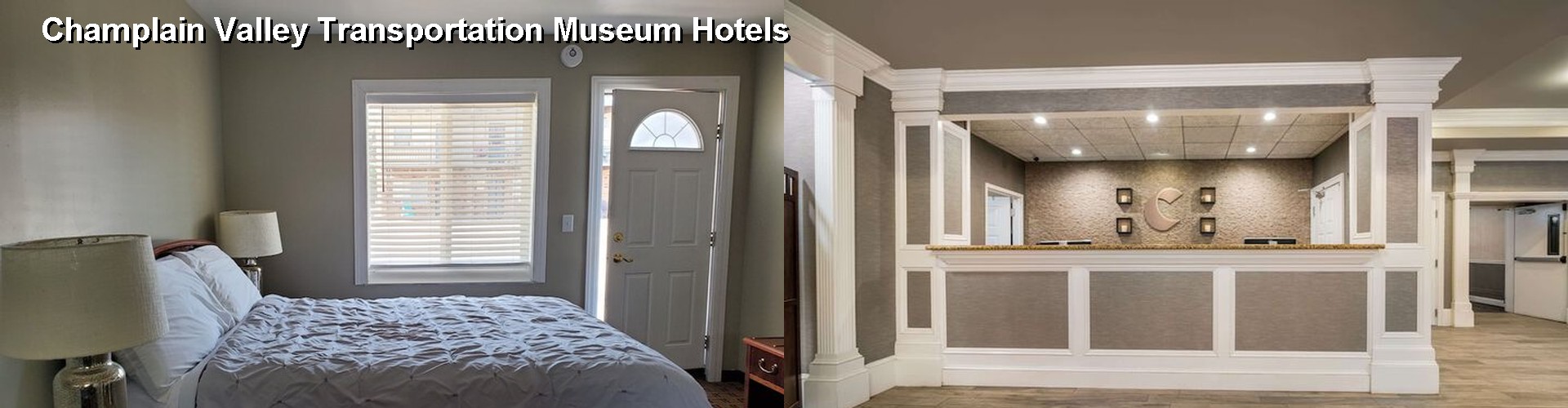5 Best Hotels near Champlain Valley Transportation Museum