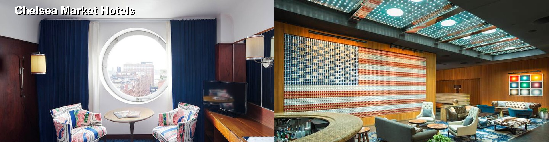 5 Best Hotels near Chelsea Market