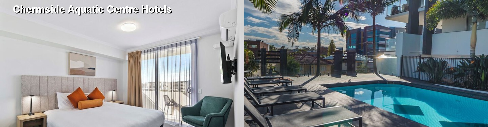 5 Best Hotels near Chermside Aquatic Centre