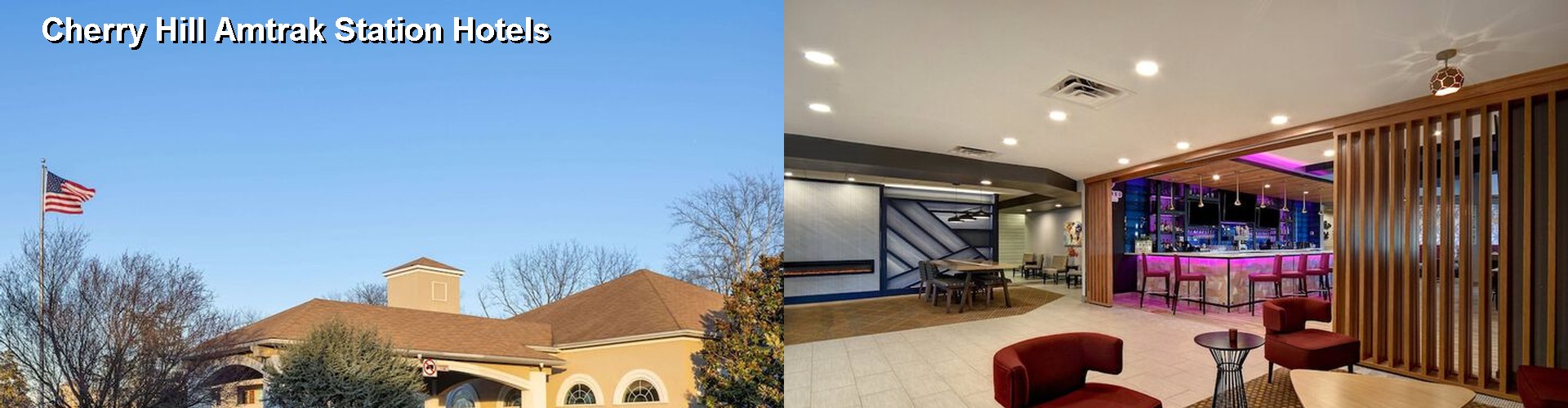 4 Best Hotels near Cherry Hill Amtrak Station