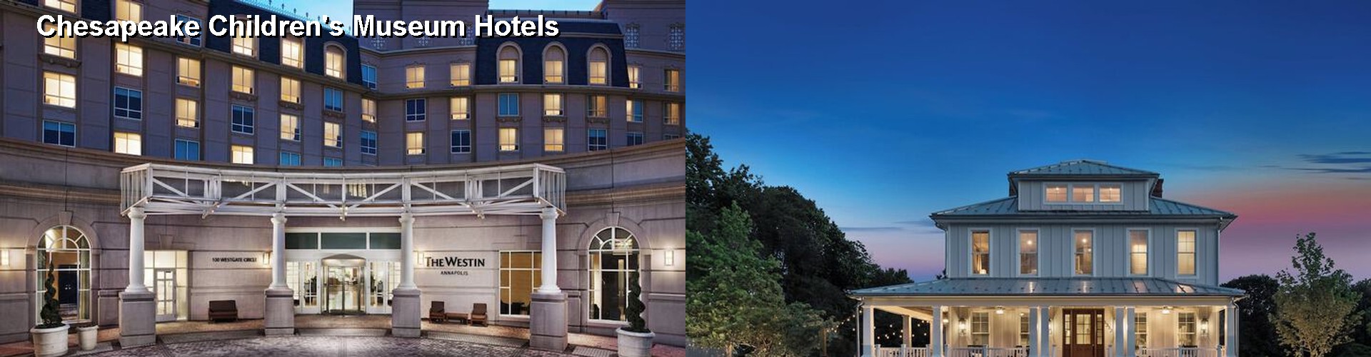 5 Best Hotels near Chesapeake Children's Museum
