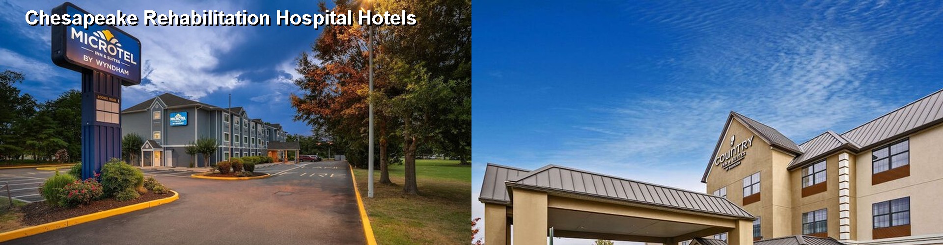 2 Best Hotels near Chesapeake Rehabilitation Hospital