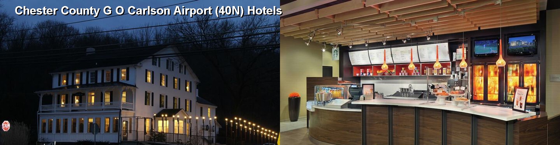 5 Best Hotels near Chester County G O Carlson Airport (40N)