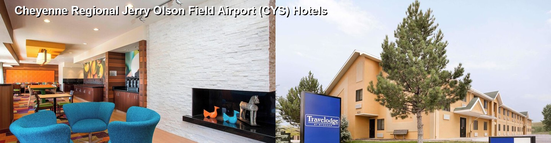 5 Best Hotels near Cheyenne Regional Jerry Olson Field Airport (CYS)