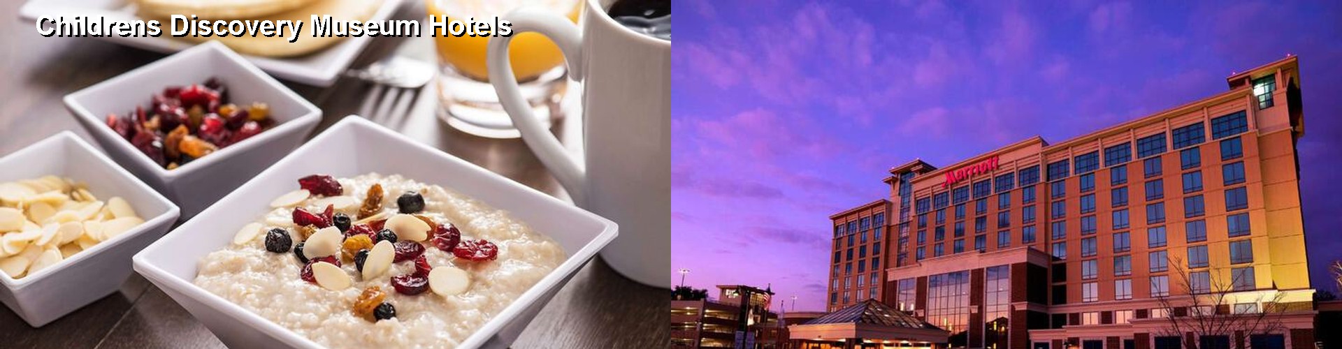 5 Best Hotels near Childrens Discovery Museum