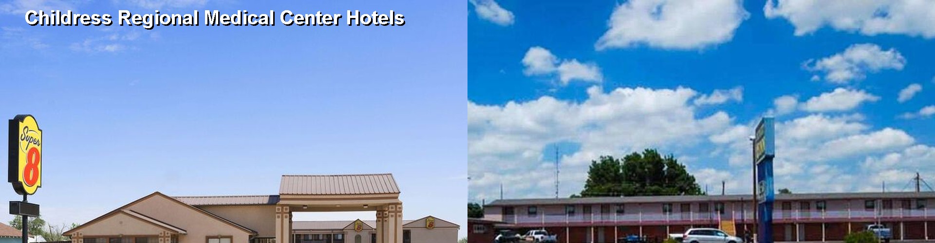 4 Best Hotels near Childress Regional Medical Center