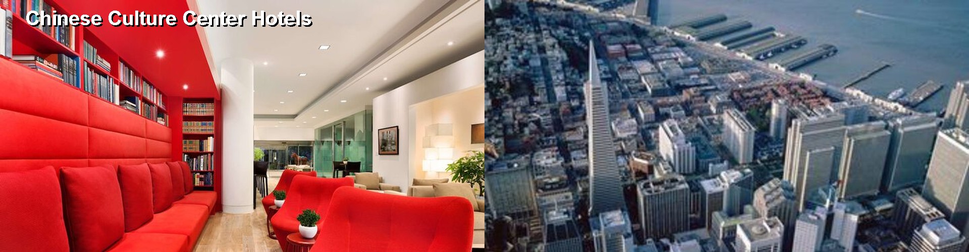 5 Best Hotels near Chinese Culture Center