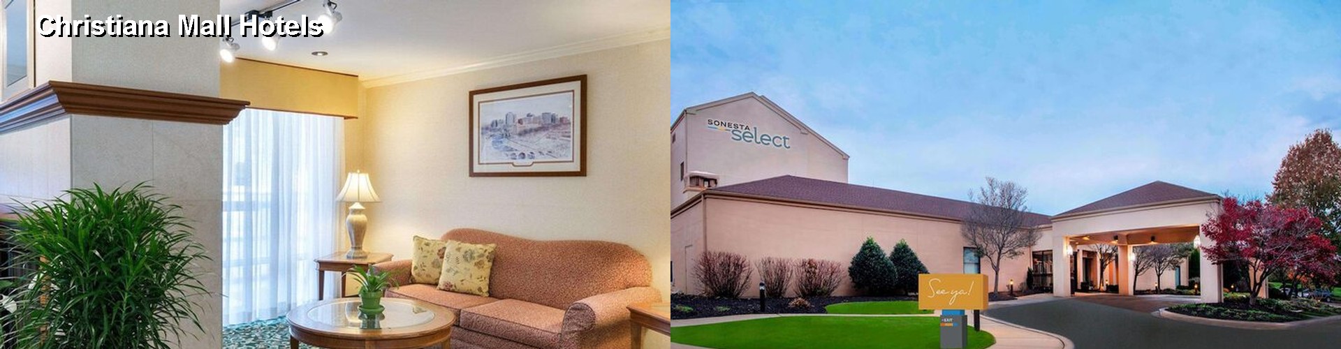 3 Best Hotels near Christiana Mall