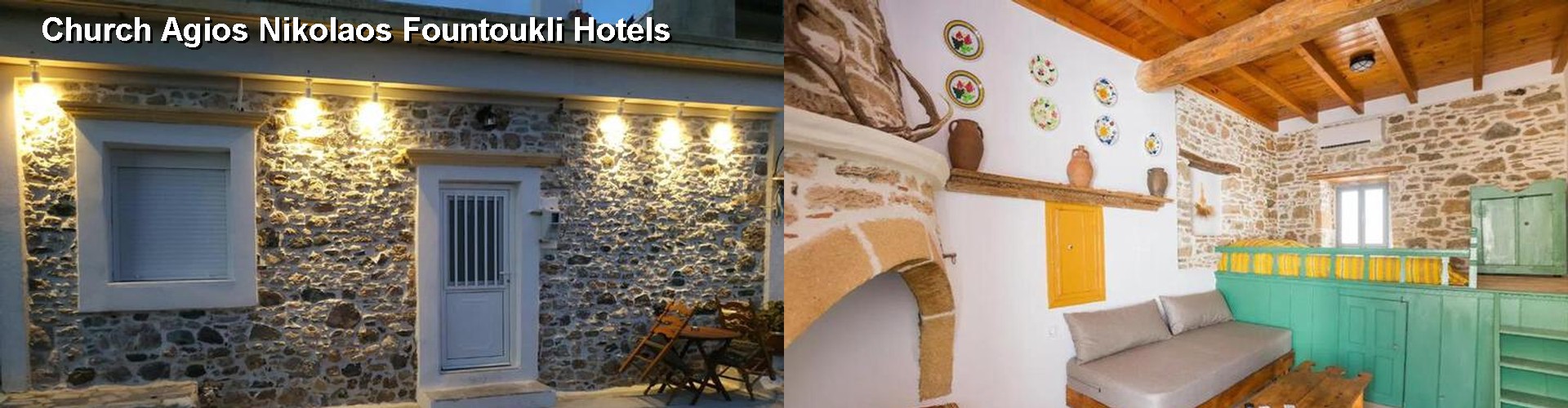 3 Best Hotels near Church Agios Nikolaos Fountoukli