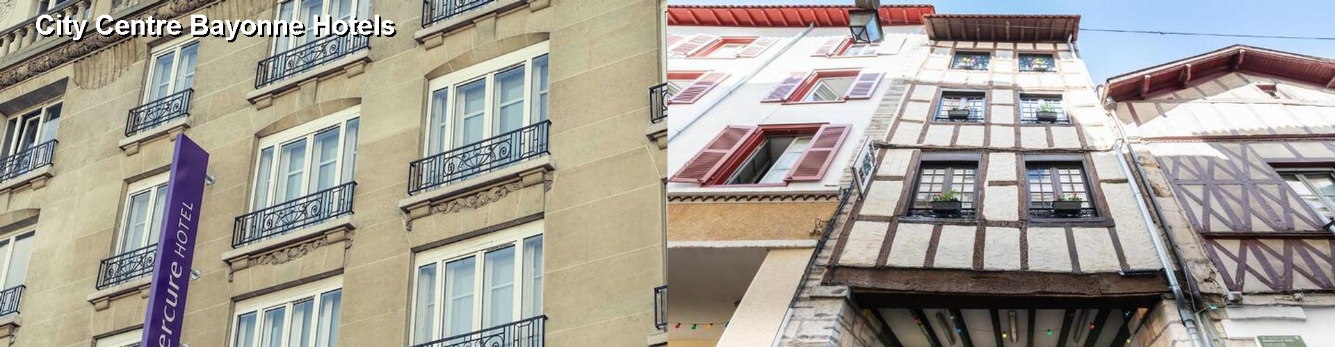 5 Best Hotels near City Centre Bayonne