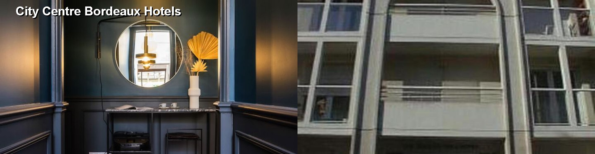 0 Best Hotels near City Centre Bordeaux