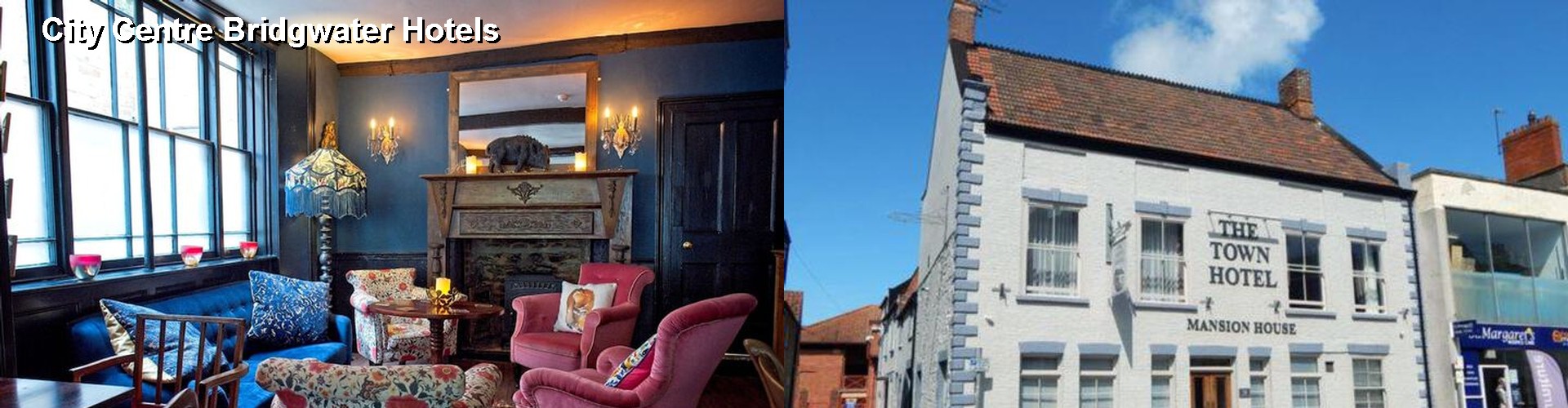 3 Best Hotels near City Centre Bridgwater