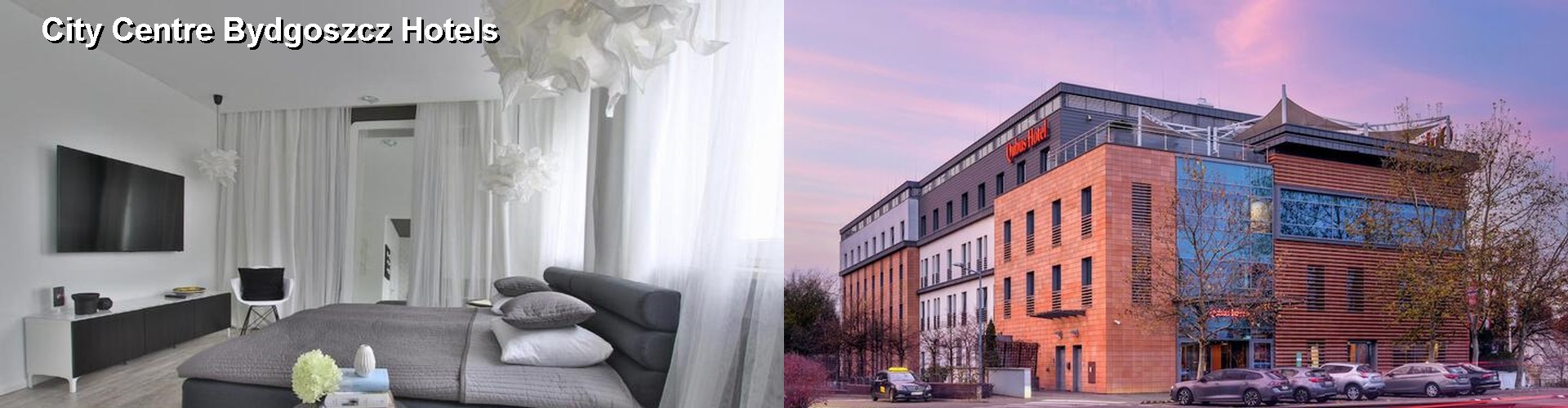 5 Best Hotels near City Centre Bydgoszcz