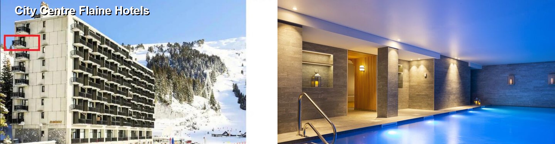 4 Best Hotels near City Centre Flaine