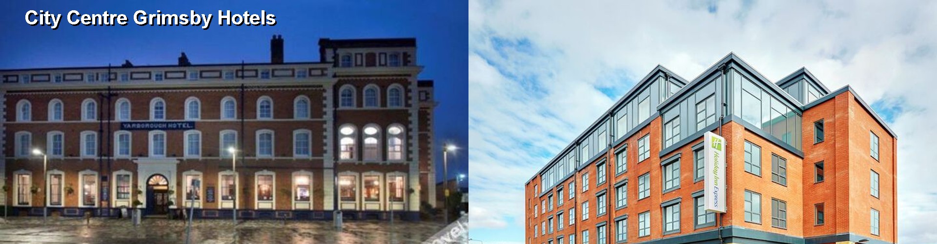 5 Best Hotels near City Centre Grimsby