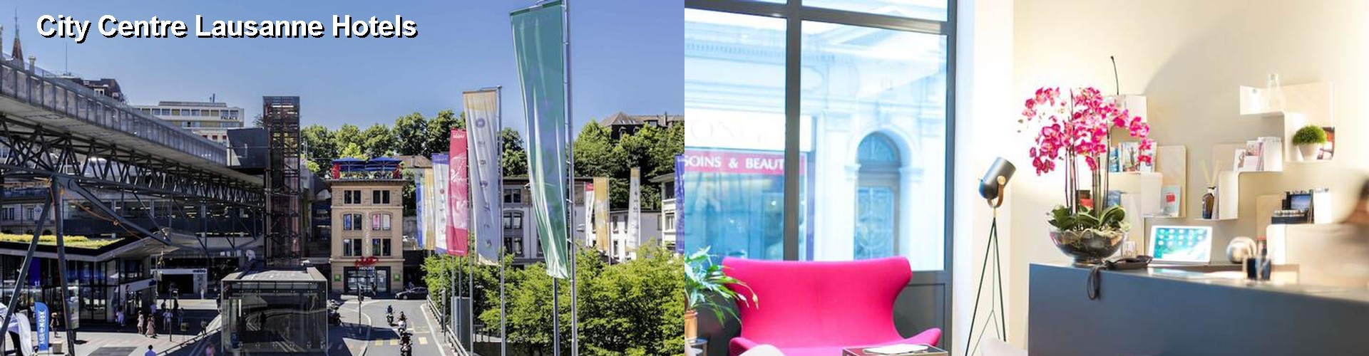 5 Best Hotels near City Centre Lausanne
