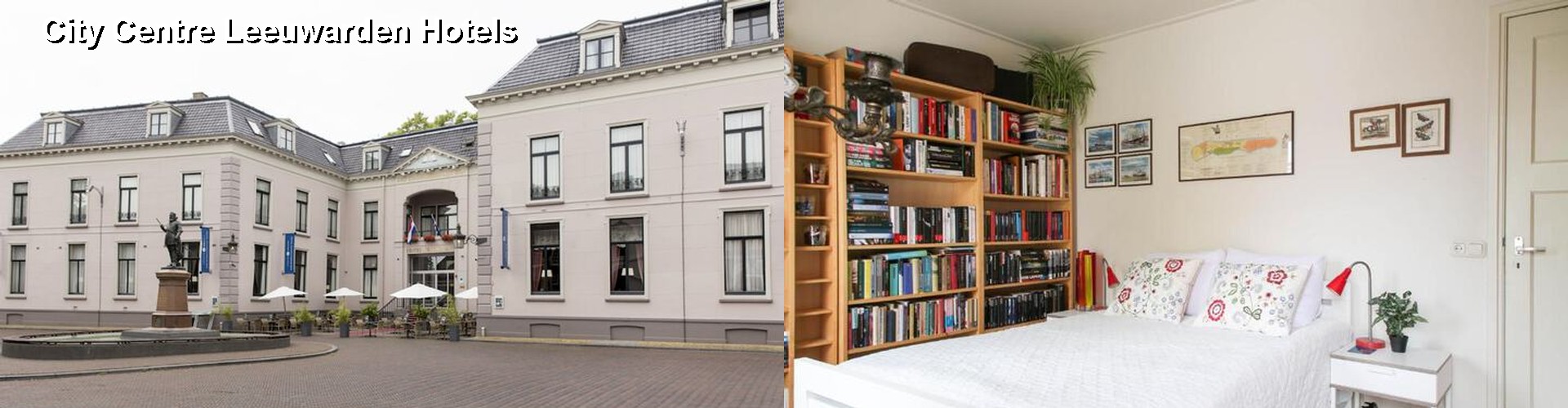 4 Best Hotels near City Centre Leeuwarden