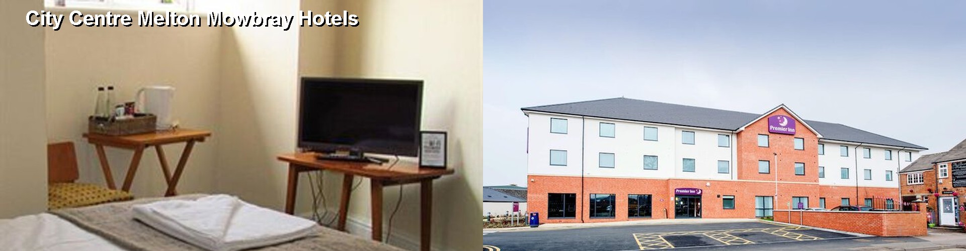 5 Best Hotels near City Centre Melton Mowbray
