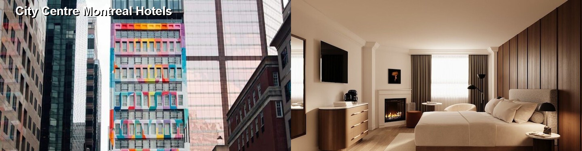 4 Best Hotels near City Centre Montreal