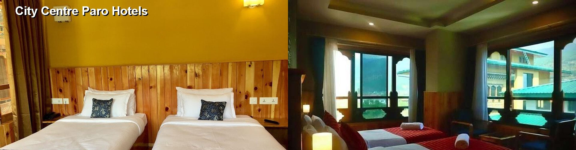 4 Best Hotels near City Centre Paro