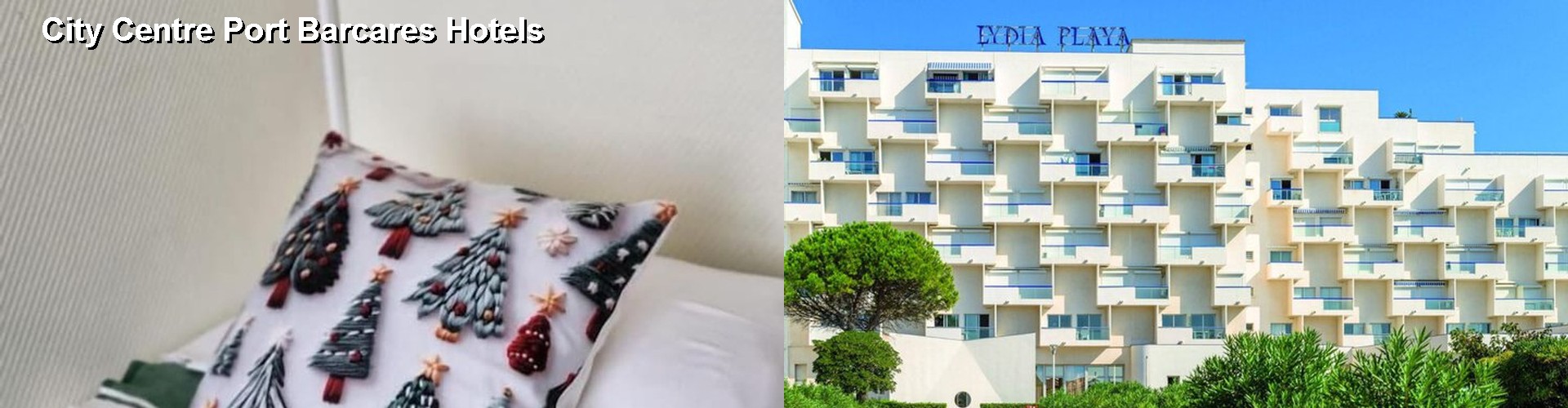 2 Best Hotels near City Centre Port Barcares