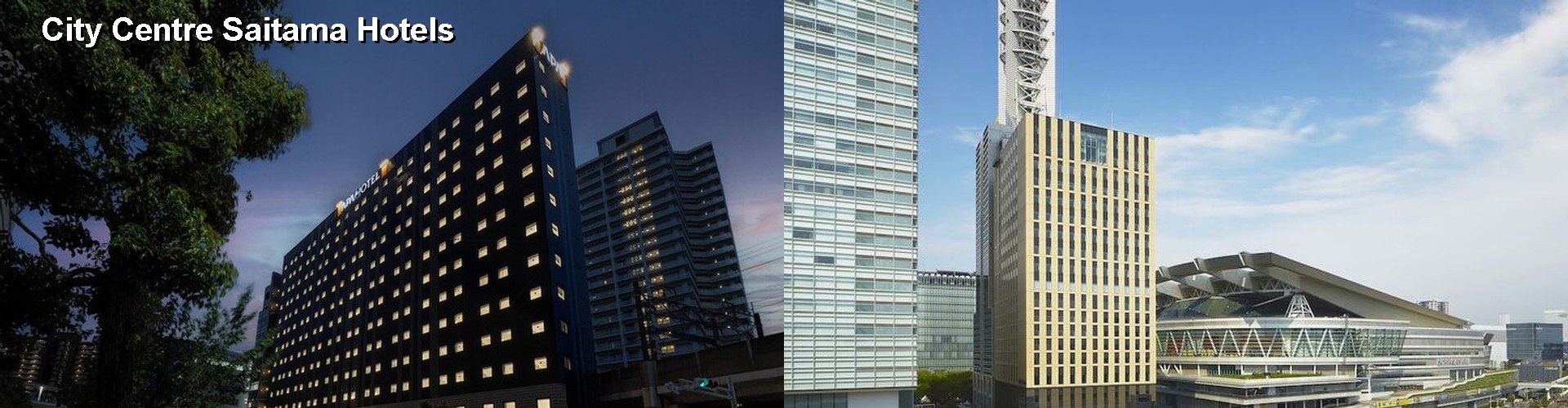 5 Best Hotels near City Centre Saitama