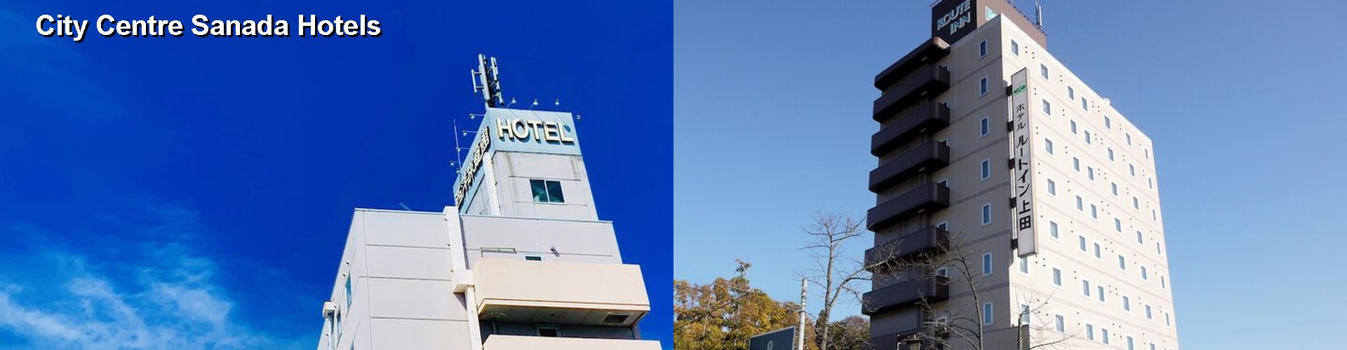 5 Best Hotels near City Centre Sanada