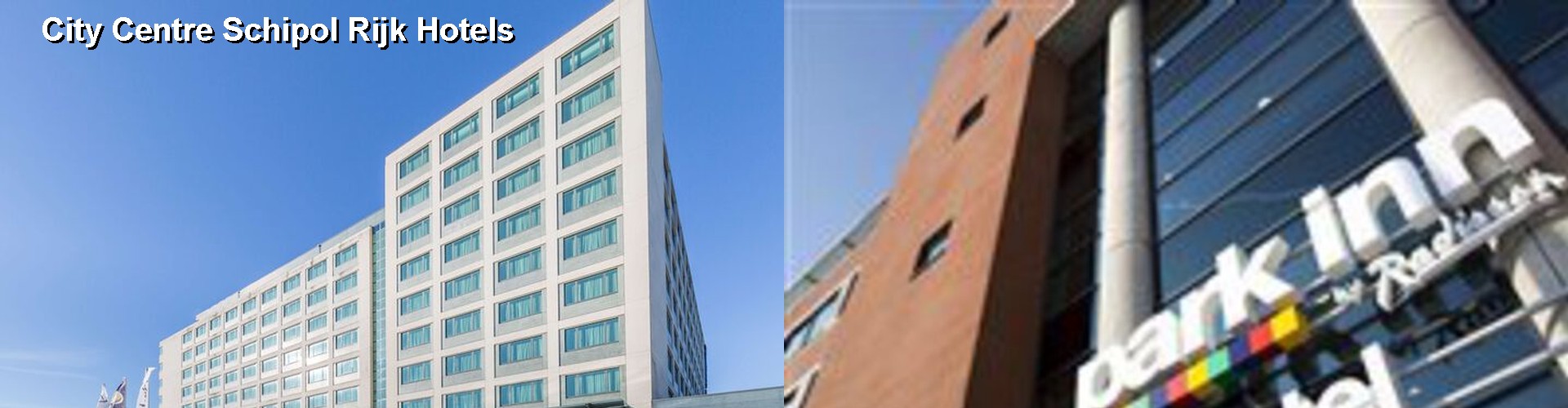 5 Best Hotels near City Centre Schipol Rijk