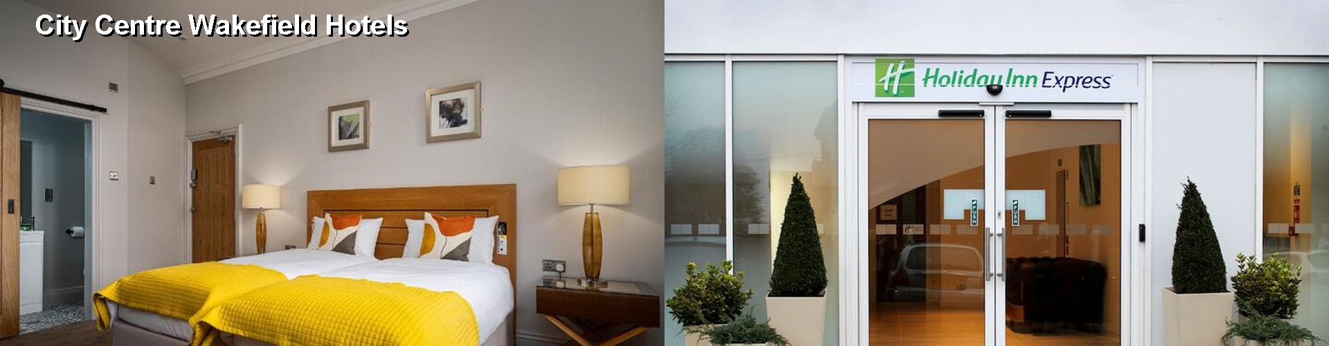 4 Best Hotels near City Centre Wakefield